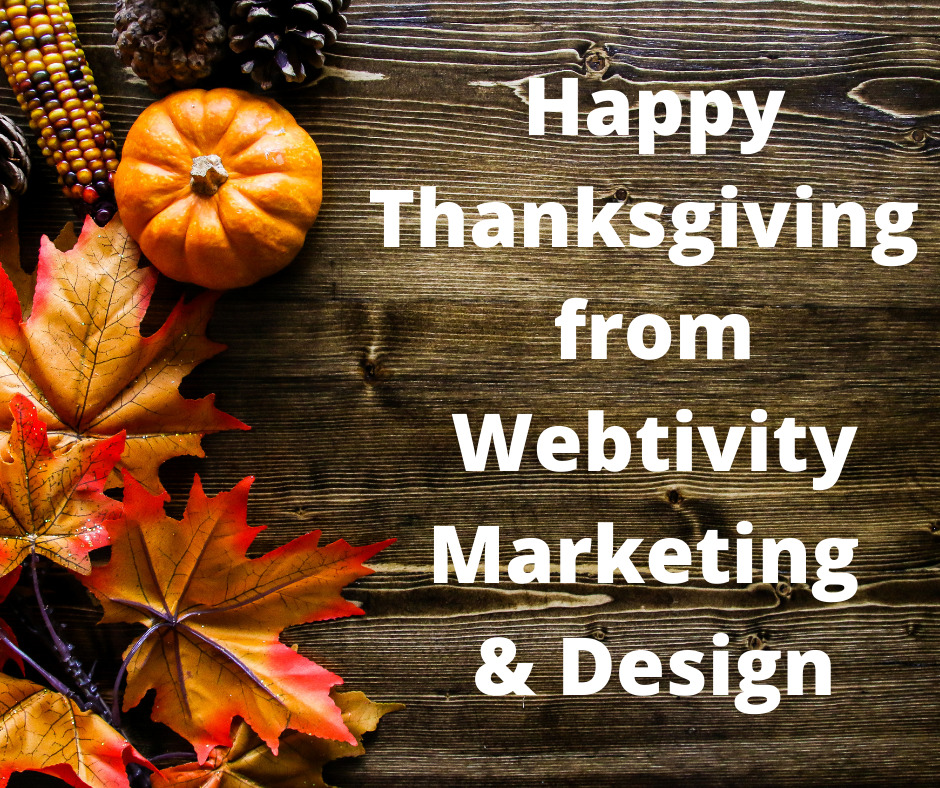 Happy Thanksgiving from Webtivity Marketing